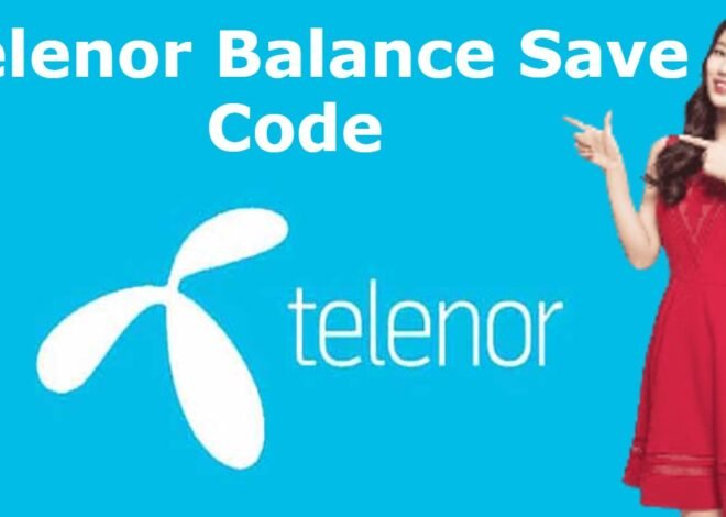 Telenor Balance Save Code 2024: Easy Way to Save Your Balance!